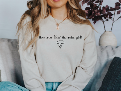 How You Likin' The Rain Girl Sweatshirt, Twilight Shirt, Stephanie Meyer, Bookish Gift, Bookworm Gifts, TITSOAK, Twilight, Mike Newton Shirt