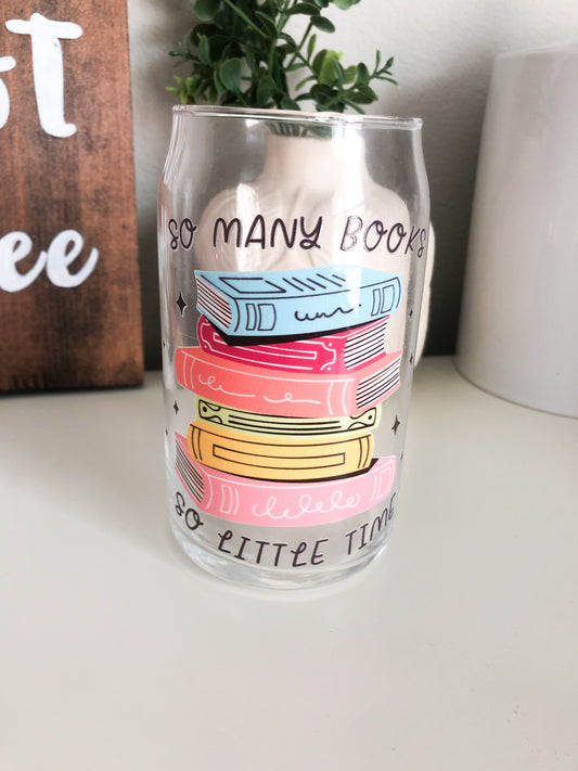 So Many Books So Little Time Iced Coffee Glass, Booktok Glass, DTF Beer Can Glass, Iced Coffee Glass, Bookworm Gifts, Teacher Gifts