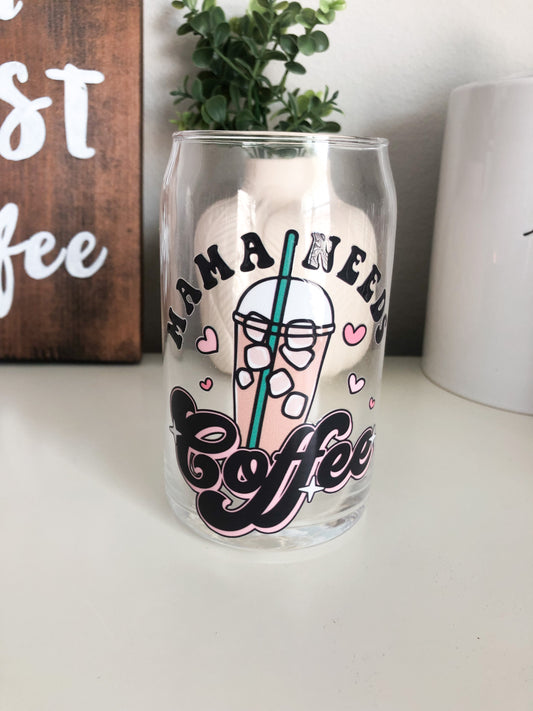 Mama Needs Coffee Can Glass, Mom Iced Coffee Glass, DTF Beer Can Glass, Iced Coffee Glass, Mama Gifts, Mama Coffee Cup, Mom Coffee Glass
