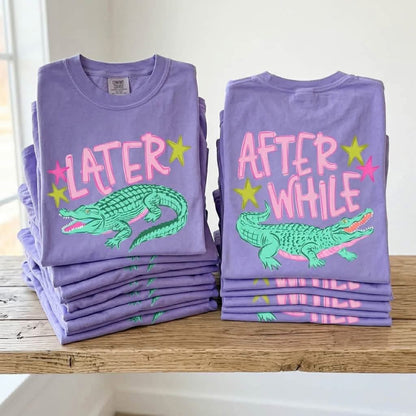 Later Gator After While Crocodile Shirt, Funny Sarcasm Shirt