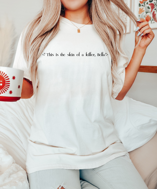 This is the Skin of a Killer Bella Shirt, TITSOAK Shirt, Bookish Shirt, Stephanie Meyer, Book Gift, Bookworm Gift, TITSOAK