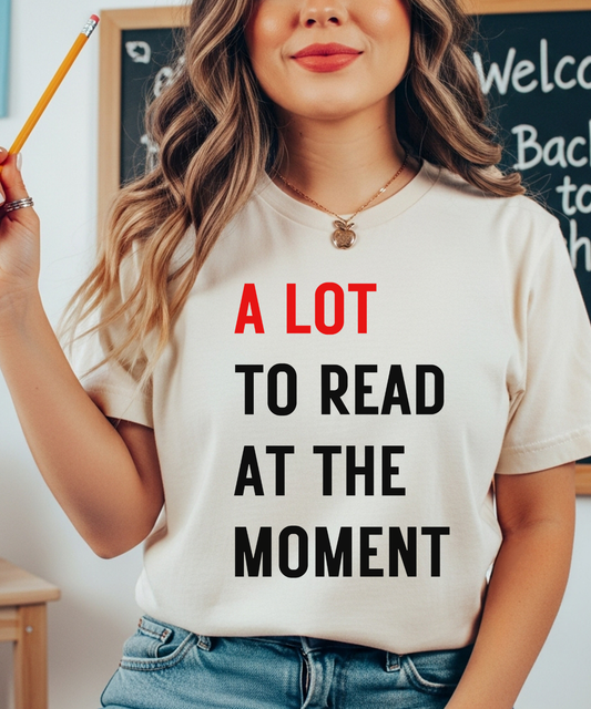 A Lot To Read At The Moment Shirt, Bookworm Shirt, Reader Shirt, Taylor Swift Shirt