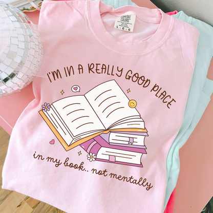 I'm in a Really Good Place in My Book Shirt, Bookworm Shirt, Bookish Shirt, Bookish Gift, Bookworm Gift, Booktok Shirt, Book Lover Gifts