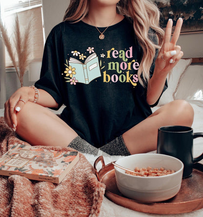 Read More Books Shirt, Bookworm Shirt, Bookish Floral Shirt