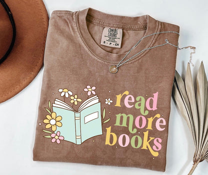 Read More Books Shirt, Bookworm Shirt, Bookish Floral Shirt