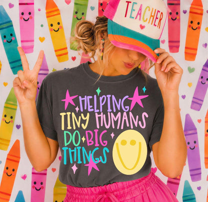 Helping Tiny Humans Do Big Things Shirt, Back to School Shirt, Teacher Shirt