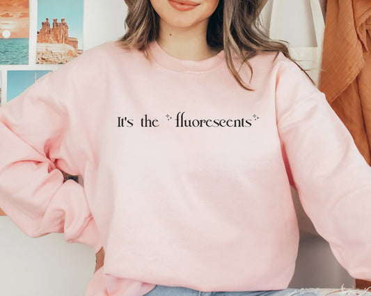 It's The Fluorescents Sweatshirt, Bookish Shirt, Stephanie Meyer, Bookish Gift, Bookworm Gifts, TITSOAK, Fluorescents T Shirt