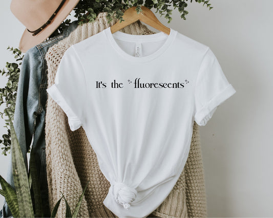 It's the Fluorescents Shirt, Fluorescents T Shirt, Bookish Shirt, Stephanie Meyer, Bookish Gift, Bookworm Gift, TITSOAK