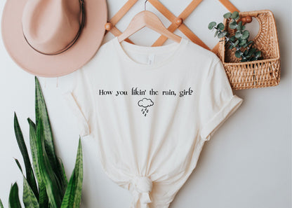 How You Likin' The Rain, Girl Shirt, Mike Newton Shirt, Bookish Shirt, Stephanie Meyer, Bookish Gift, Bookworm Gift, TITSOAK