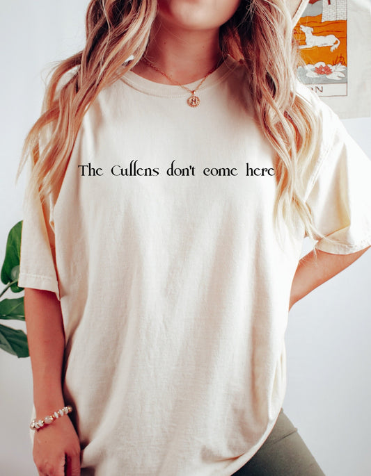 The Cullens Don't Come Here Shirt, Bookish Shirt, Stephanie Meyer, Bookish Gift, Bookworm Gift, TITSOAK, La Push