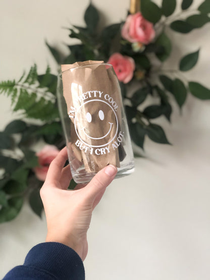 I'm Pretty Cool But I Cry A lot Coffee Glass, Choose Happy Cup, Beer Can Glass, Iced Coffee Glass, Aesthetic Glass, Smile Face Cup